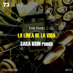 The Mind - La Línea De La Vida (Sara Krin Remix)