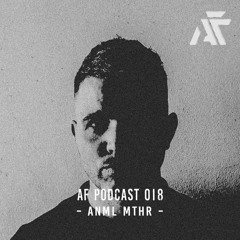 Animal Farm Podcast 018 | Anml Mthr [Live]
