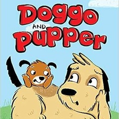 =$@O.B.T.E.N.E.R#% 📖 Doggo and Pupper (Doggo and Pupper, 1) by Katherine Applegate (Author),Ch