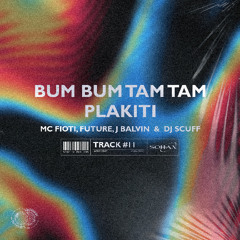 Bum Bum Tam Tam x Plakiti