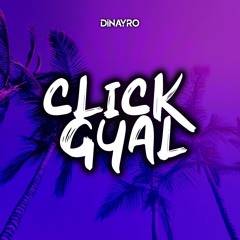 Dinayro - Click Gyal (Extended Mix)