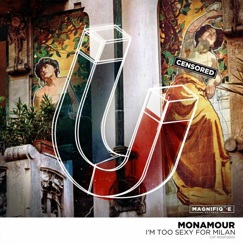 Stream Monamour - I'm Too Sexy For Milan (Radio Edit) by Magnifique Records  | Listen online for free on SoundCloud
