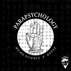 Weird Science & Dukez - Parapsychology
