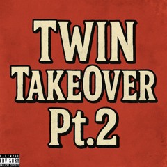 TWIN TakeOver Pt.2