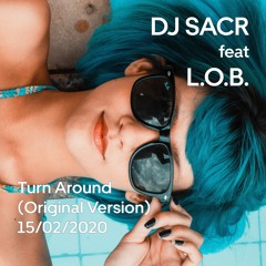Dj Sacr Feat Lord Of Bass - Turn Arround (Original Version) 15-02-2020