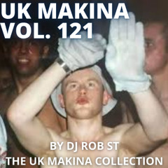 UK Makina Vol 121 By Dj Rob ST (Free DL & Tracklist In Description)
