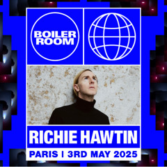 Richie Hawtin - Boiler Room - Paris, 03.05.2025
