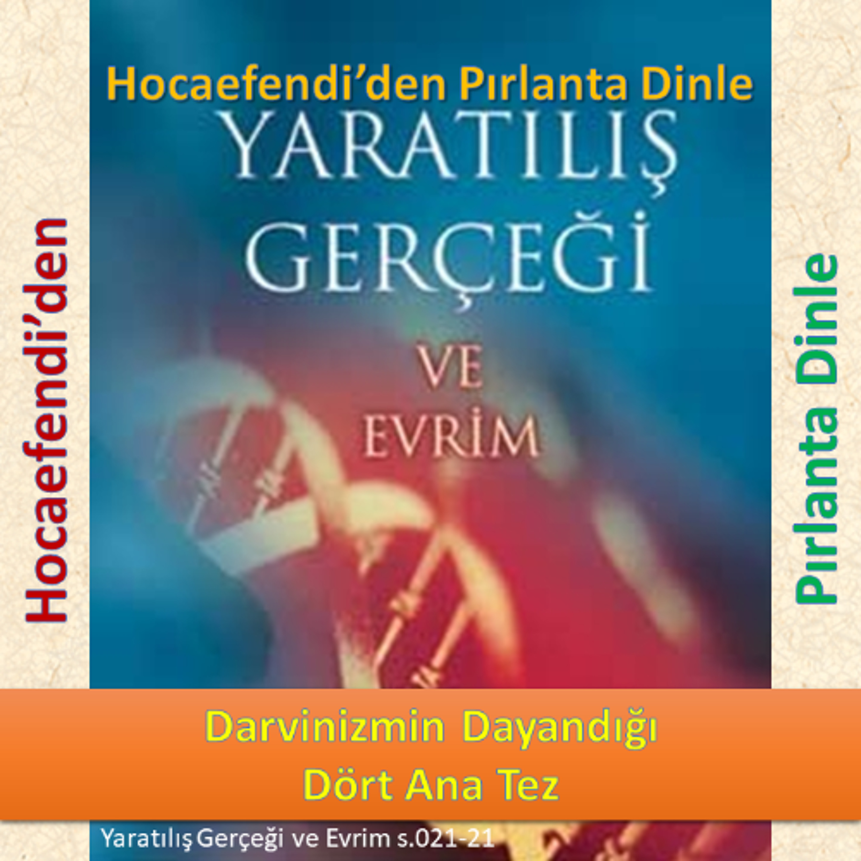 Yaratılış ve Evrim s.021-21 (Hocaefendi’den Pırlanta Dinle) - M. Fethullah Gülen Hocaefendi (rh) episode artwork