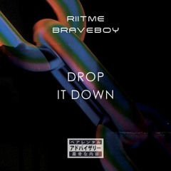 Riitme, Braveboy - Drop It Down (OUT NOW on KHB Music)