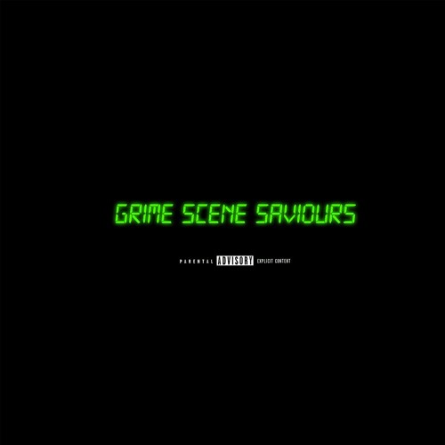 GRIME SCENE SAVIOURS (EDIT)