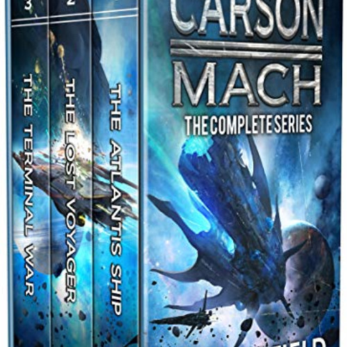 READ EBOOK 📄 Carson Mach: The Complete Series: A Military Space Opera Box Set by  A.