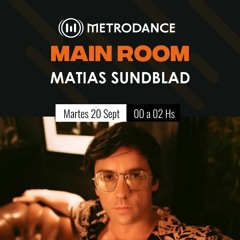 Main Room pres @ Matias Sundblad Septiembre 22´