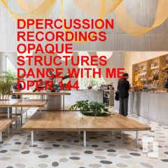 OPAQUE STRUCTURES - DANCE WITH ME - nu-jazz broken-beat
