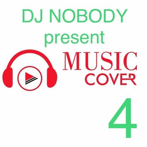 DJ NOBODY present MUSIC COVER 4