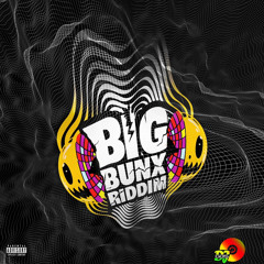 Guilty party(BIG BUNX RIDDIM)