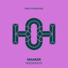 HLS356 MAAKER - Presidente (Original Mix)