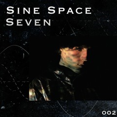 SINE SPACE 7 #002  ENDLESS RITUAL