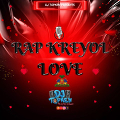 RAP KREYOL LOVE MIXTAPE🎙️🇭🇹❤️