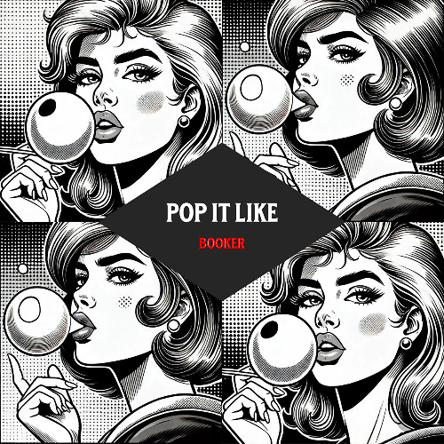 Pop It Like - BOOKER