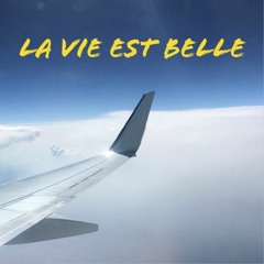 La Vie est Belle