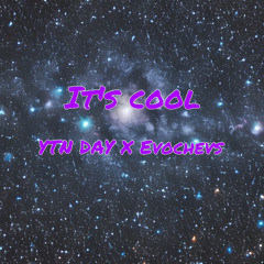 It’s Cool (Feat. evochevs)