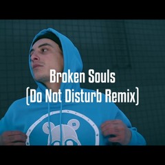 Yng Bear - Broken Souls(Do Not Disturb)Remix