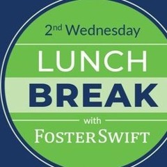 Michigan Business Beat | Foster Swift Attorneys - Webinar For Parents & College Bound Students
