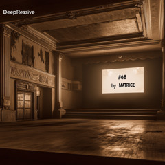DeepRessive Vol.68 - mixed by Matrice