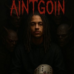 AINTGOIN