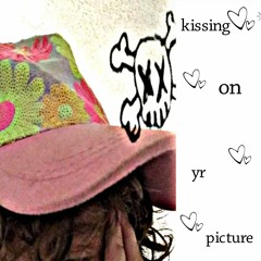 kissing on yr picture..(2broke)