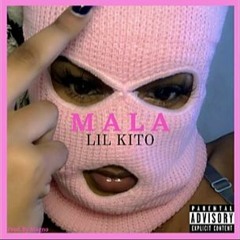 LIL KITO x MALA (Prod. by Magno - Beat Prod. by dannyebtracks)
