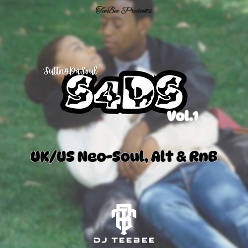 S4DS {Suttn4DaSoul} Vol.1 || Mixed By @DJTeeBee