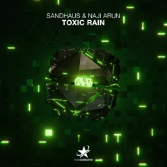 SANDHAUS & Naji Arun - Toxic Rain (Radio Edit)