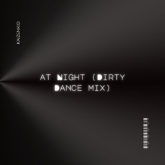 At Night Remix - Dirty Dance
