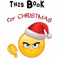 Read ebook [▶️ PDF ▶️] I Don't Want This Book for Christmas free