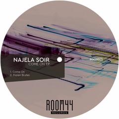 Najela Soir - Come On (Original Mix) CUT