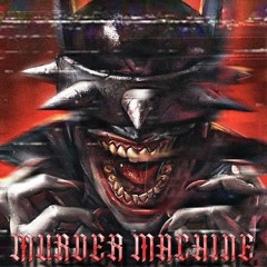 MURDER MACHINE