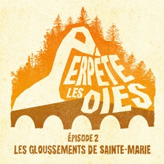 Perpète-les-oies : Les gloussements de Sainte-Marie (2/5)