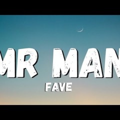 ANDY X FAVE- MR MAN REMIX 2022
