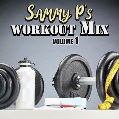 Sammy P's Workout Mix Vol.1