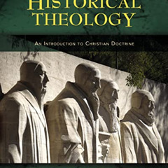 [VIEW] PDF 📬 Historical Theology: An Introduction to Christian Doctrine by  Gregg Al