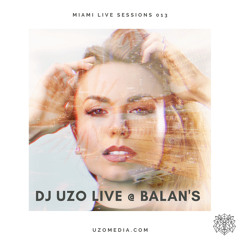 DJ UZO LIVE @ Balan's - Miami Live Sessions 013