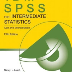 [Read] KINDLE 📂 IBM SPSS for Intermediate Statistics by  Nancy L. Leech KINDLE PDF E