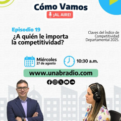 CÓMO VAMOS AL AIRE - EPISODIO 19