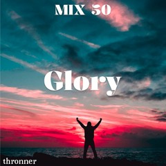 MIX50 Thronner - Glory