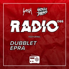 Yosh Radio 066 w/ DubbleT & EPRA