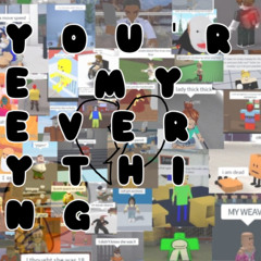 Everything </3 (FULL VERSION)
