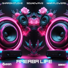 SHARON O LOVE, SOUNDWAVE & NINA FLOWERS - AMEABA LIFE