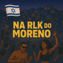 NA RLK DO MORENO - DJ RM O REI DA REVOADA