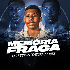Memória Fraca (feat. DJ JB Mix)